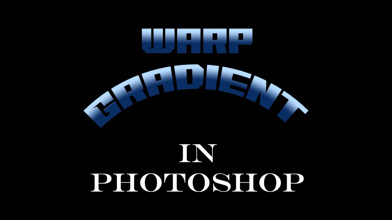 Warp Gradient with Text in Photoshop EASY