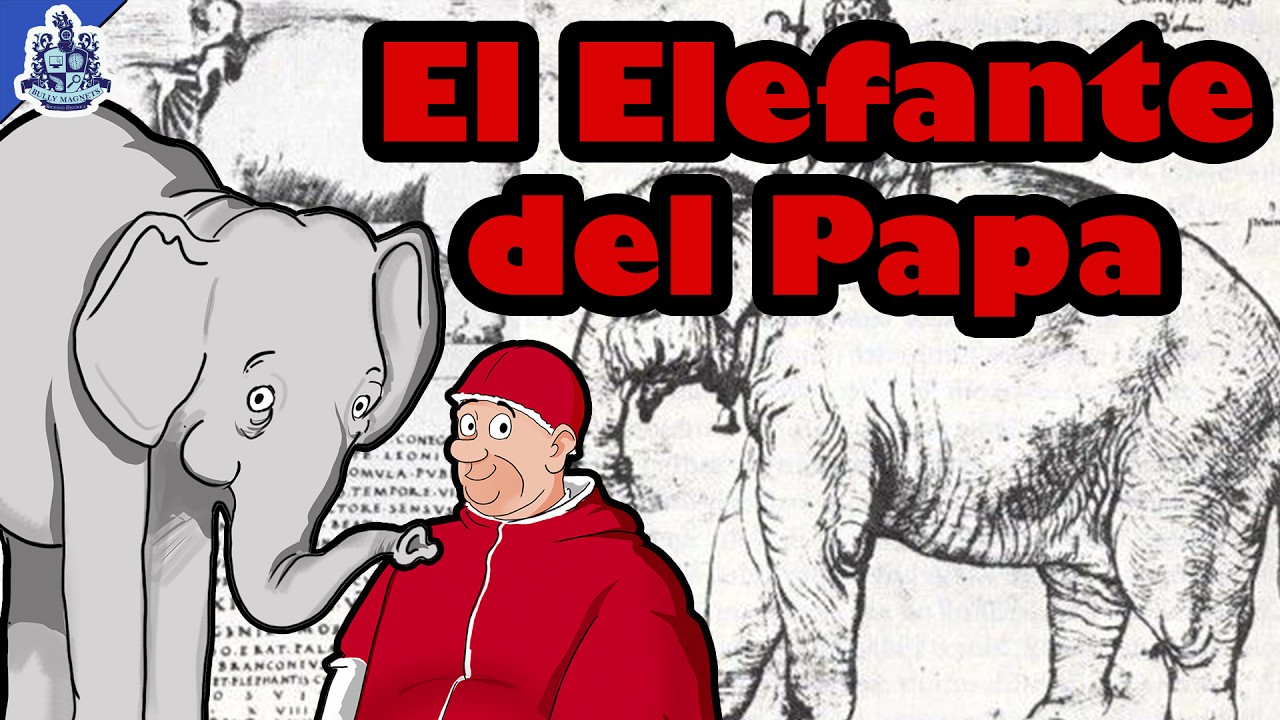 El elefante del Papa Le&oacute;n X - Bully Magnets - Historia Documental