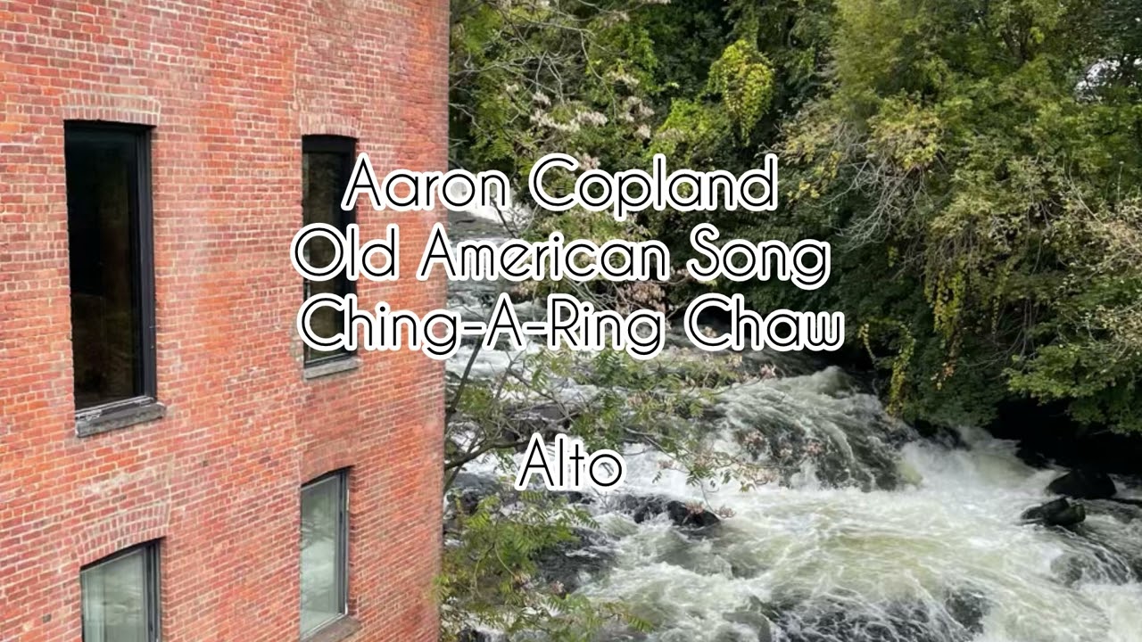Ching-A-Ring Chaw | Aaron Copland | Alto