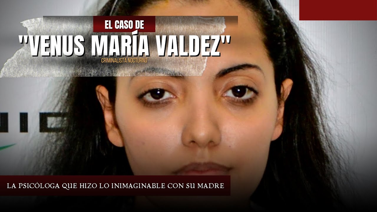 El caso de Venus María Valdez | Criminalista Nocturno