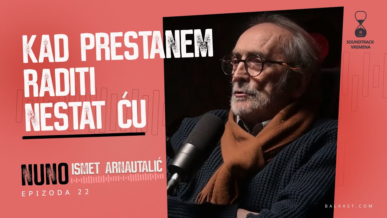 I vodu sam pio u ritmu - Ismet Nuno Arnautalić - Soundtrack vremena - E22