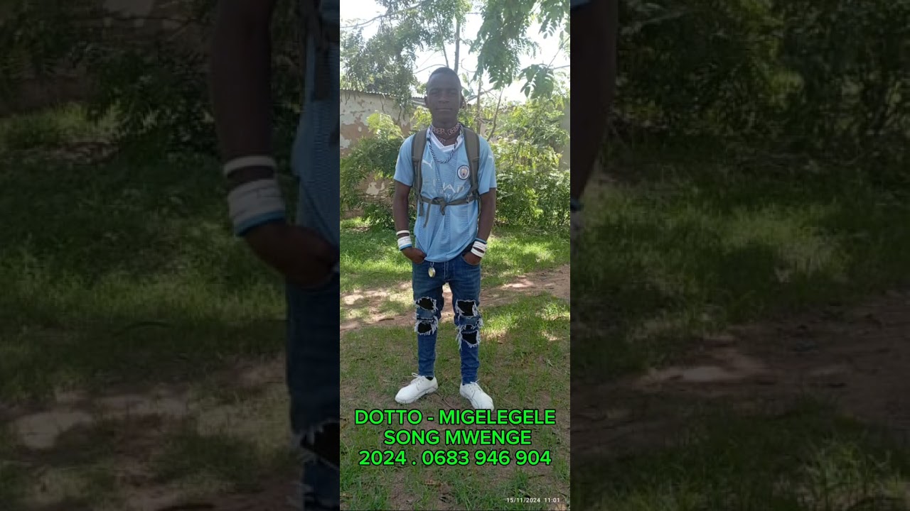 DOTTO MIGELEGELE SONG MWENGE MP3 2024/ 0683 946 901