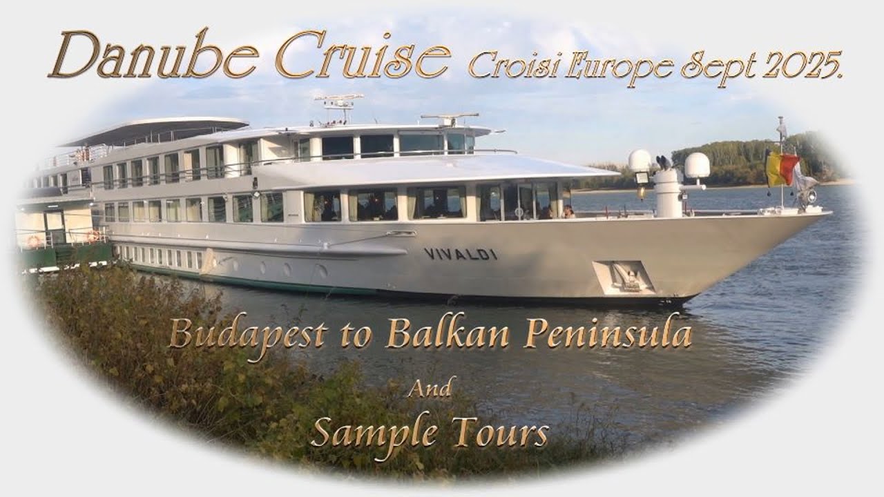 Croisi Europe, Danube Cruise to Balkans, 2025