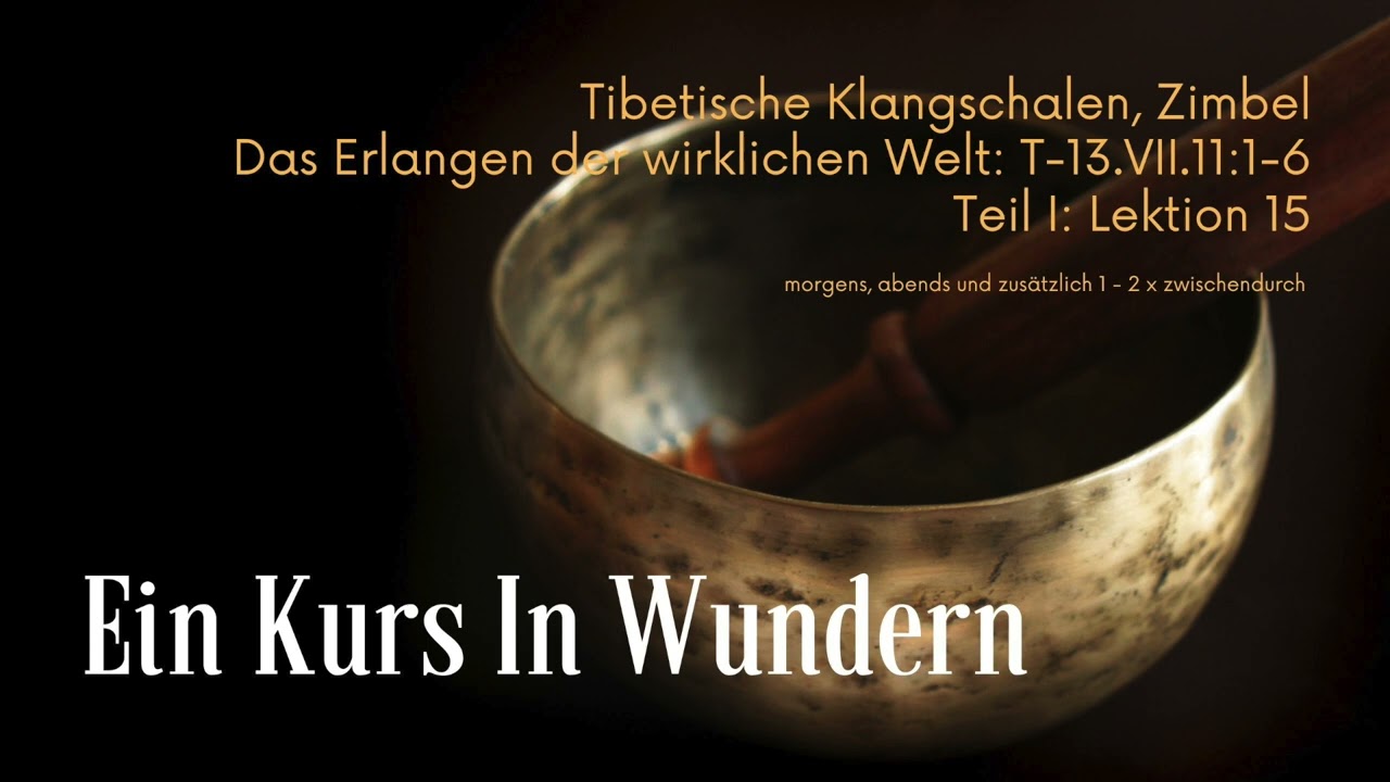 Lektion 15 - Ein Kurs in Wundern