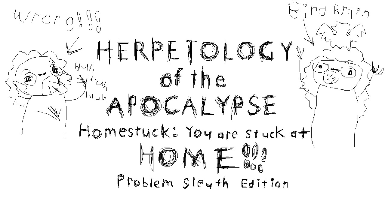 EPISODE 10: Herpetology of the Apocalypse: A Homestuck Commentary - Problem Sleuth Ch 2