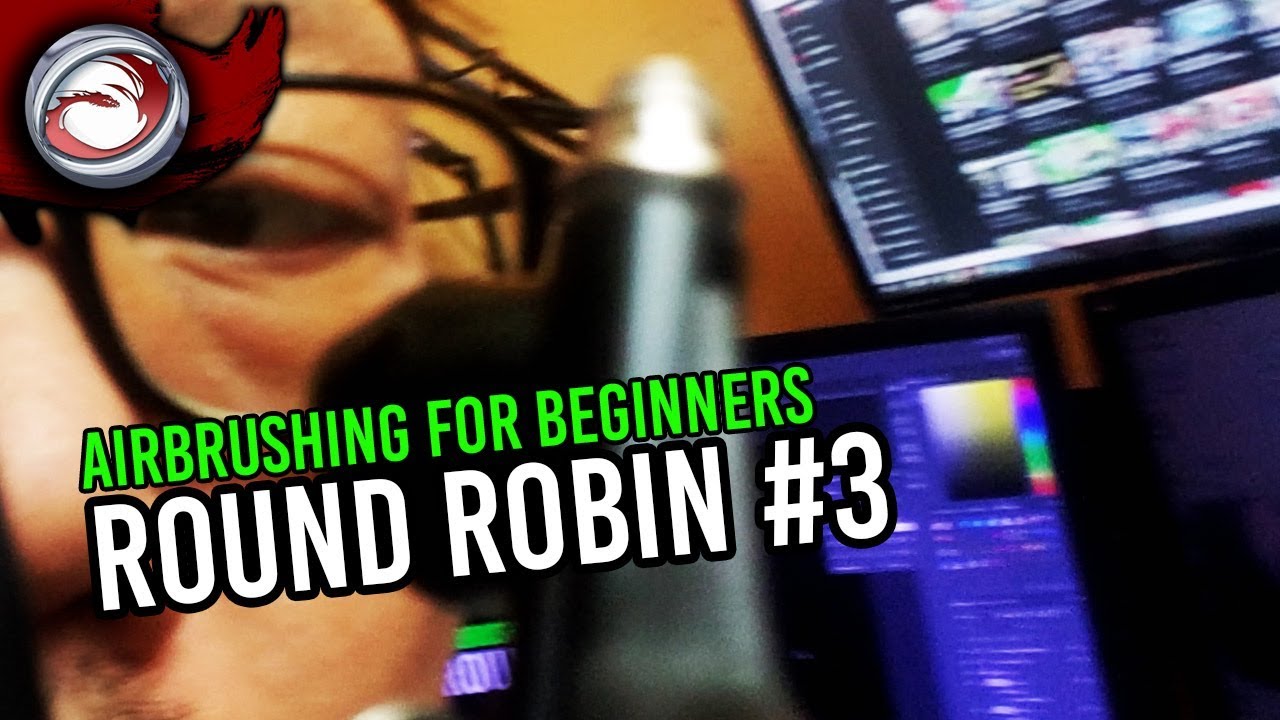 Airbrush 101: Round Robin #3