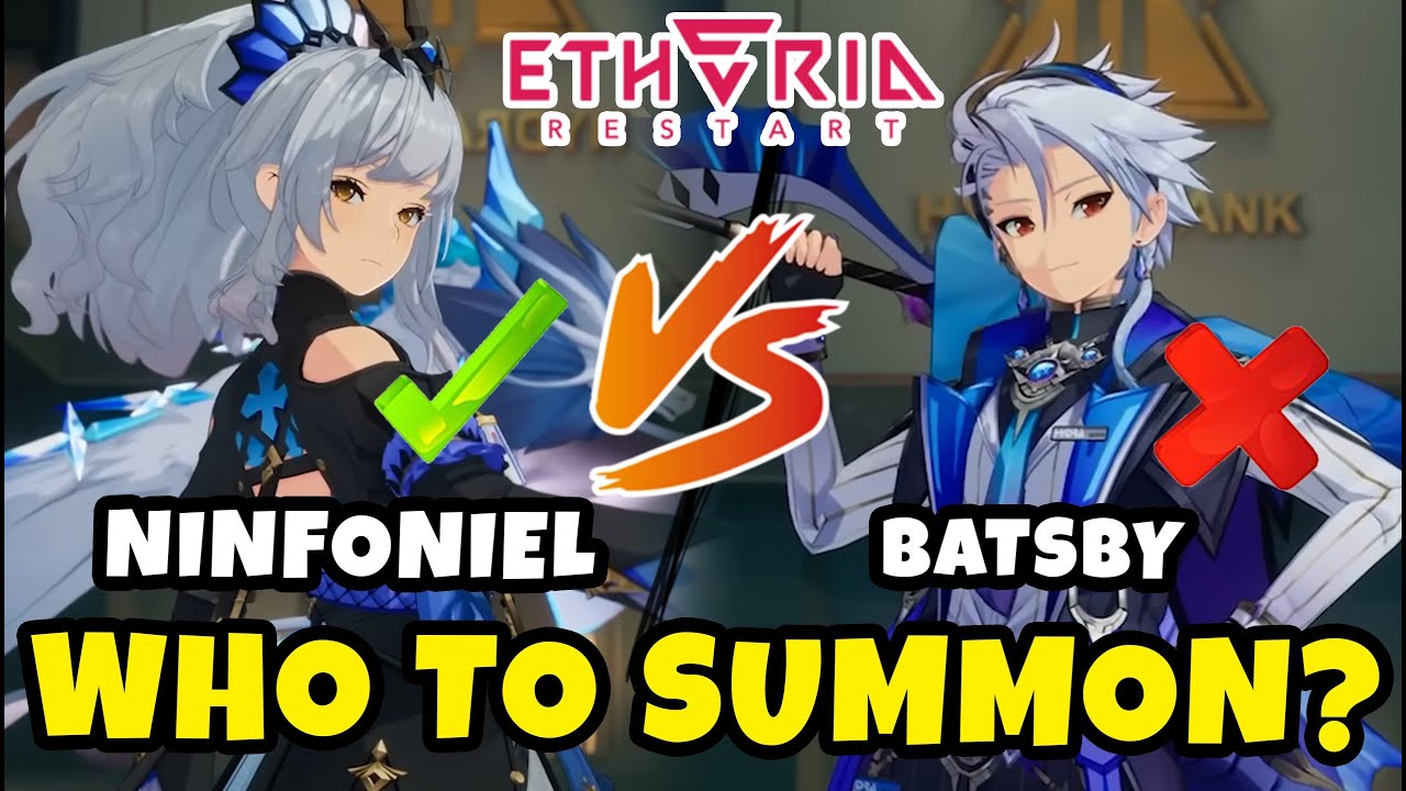 Ninfoniel or Batsby &ndash; Who Should You Summon in Etheria Restart? (Banner Guide)