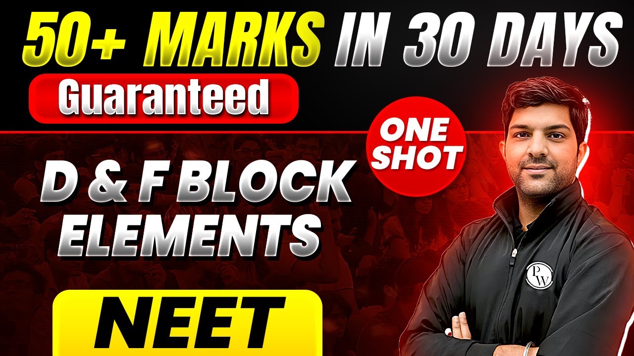 50+ Marks Guaranteed: D & F BLOCK ELEMENTS | Quick Revision 1 Shot | Chemistry For NEET