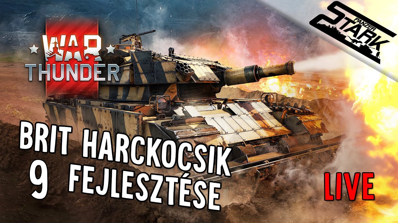 War Thunder - 9.Rész (Brit Harckocsik Fejlesztése & Farmolás) - Stark LIVE