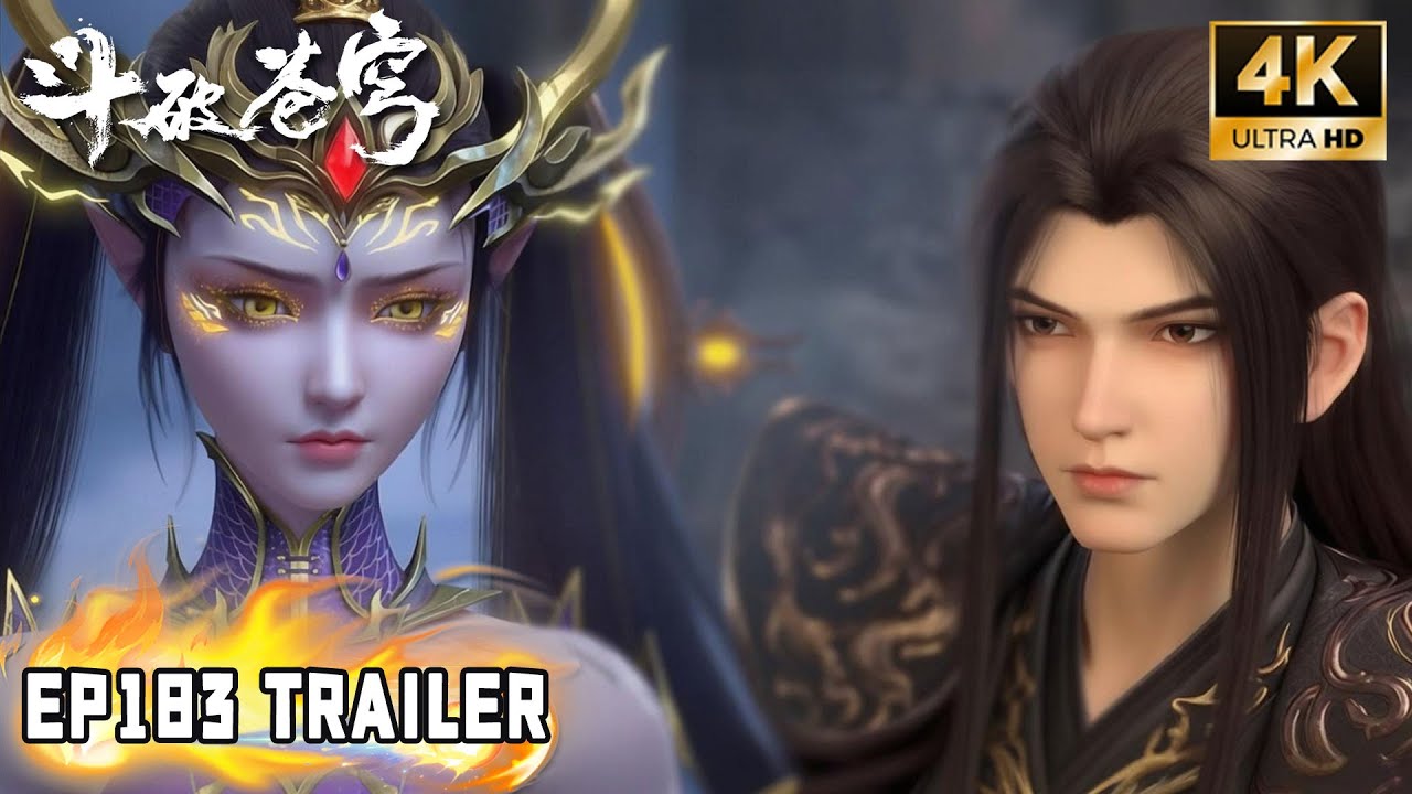 🔥4K【斗破苍穹 BTTH】Episode 183 Trailer 重逢紫妍！炎帝*龙皇女！#斗破苍穹 #btth #萧炎
