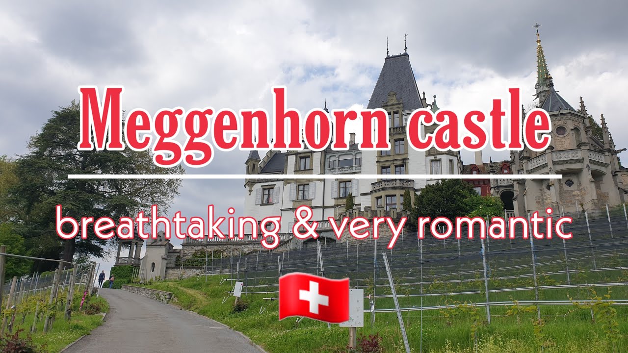 🏰 Meggenhorn castle_Lucerne - Switzerland 🇨🇭