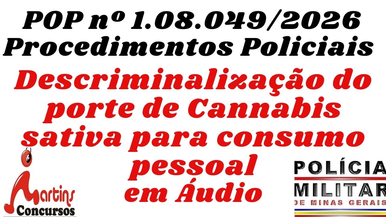 ✅ POP 1.08.049/26 - Procedimento Padrão Cannabis Sativa PMMG em Áudio❗️
