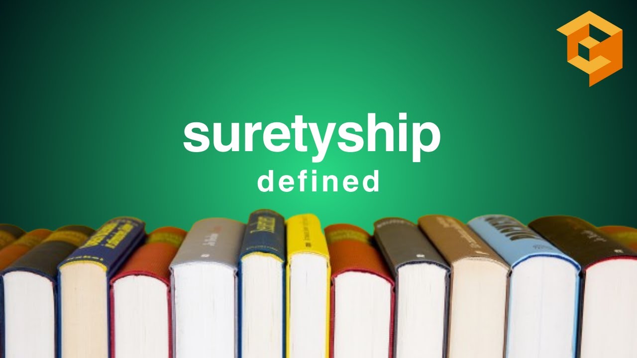 Suretyship | Legal Term Defined (Property Definitions for Law School and Bar Exam Prep)