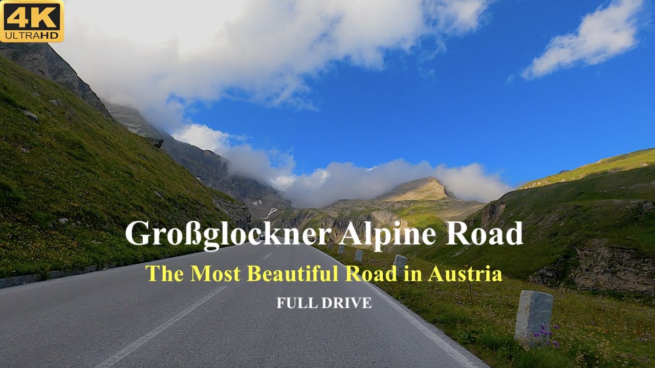 4K Driving the Grossglockner High Alpine Road - THE MOST BEAUTIFUL ROAD IN AUSTRIA!