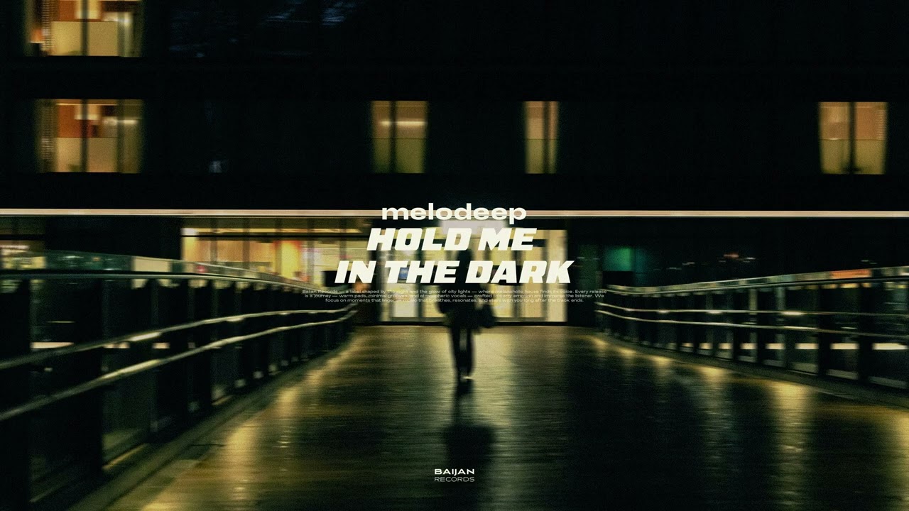 melodeep - Hold Me in the Dark