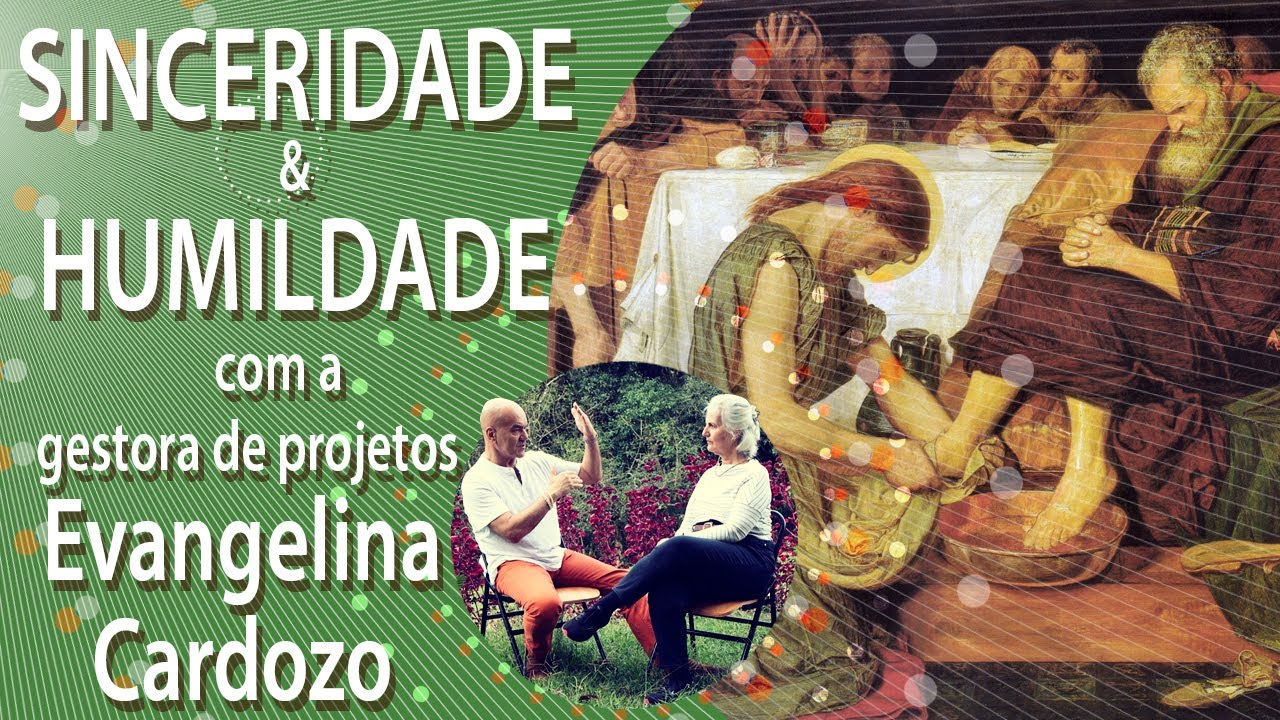 SINCERIDADE & HUMILDADE (de verdade)