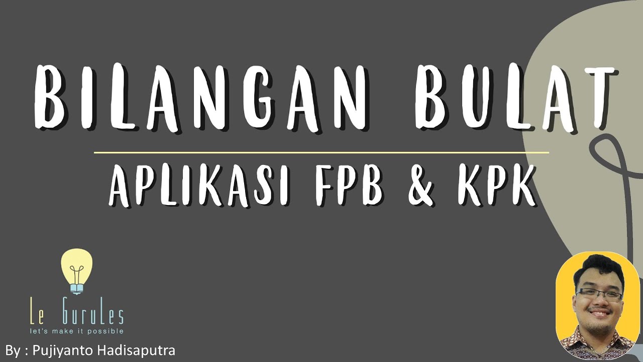 Bilangan Bulat (7)  - Soal Cerita FPB, Soal Cerita KPK, Aplikasi FPB dan KPK - Matematika SMP
