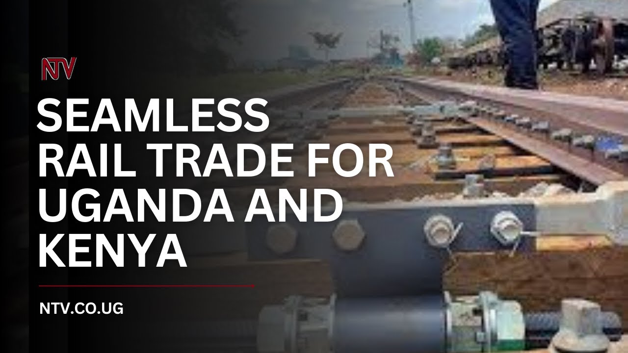 Seamless rail cooperation for Uganda and Kenya