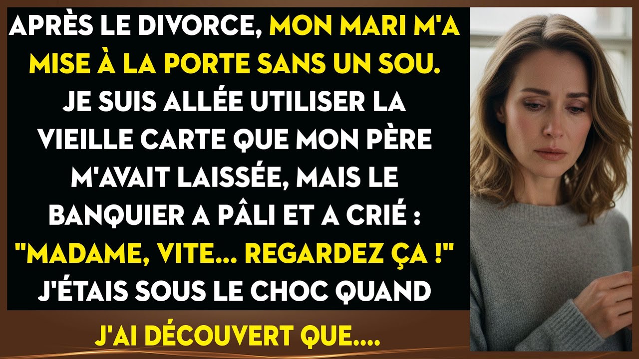 Ruinée Après Le Divorce, Le Banquier S'est Figé Devant La Vieille Carte De Mon Père...