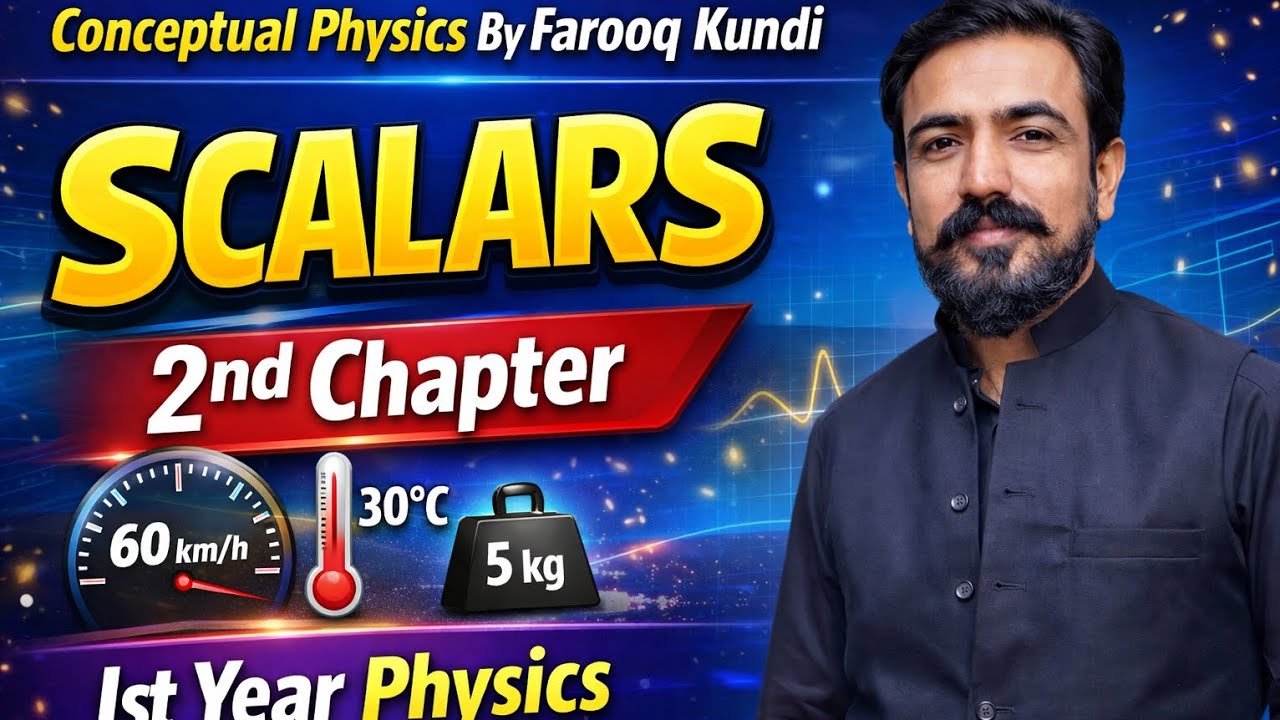 Scalar Quantities By Farooq Kundi