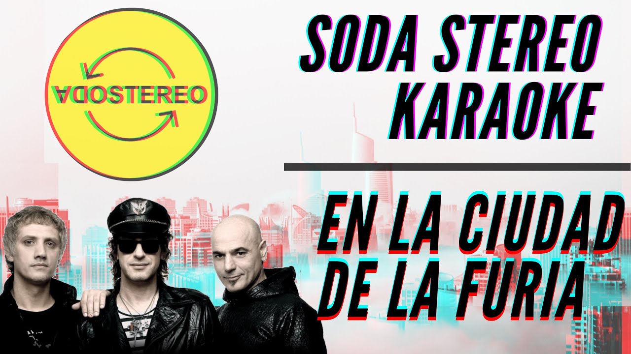 Soda Stereo - En la ciudad de la furia - Karaoke