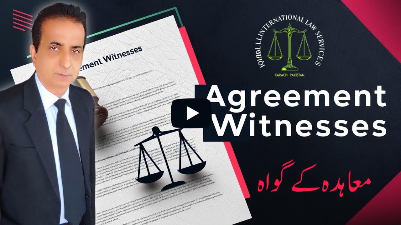 Agreement Witnesses | Iqbal International Law Services®