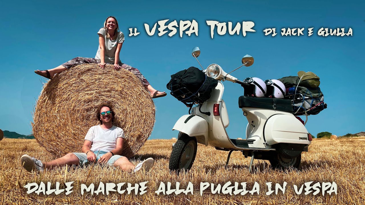 Il VESPA TOUR di Jack e Giulia - Dalle Marche alla Puglia in Vespa 125 PX
