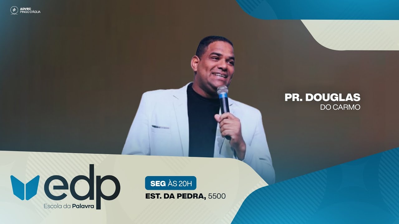ESCOLA DA PALAVRA | PR. DOUGLAS DO CARMOS | 09/02/2026 | ADVEC PINGO D'ÁGUA