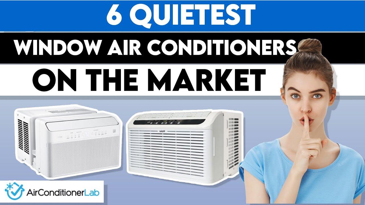 6 Quietest Window Air Conditioners On The Market