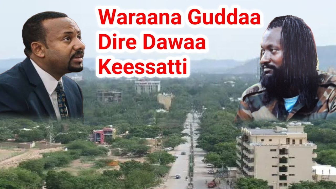 Waraana Bahaa Ethiopia WBO fi Motummaa Dire Dawaa haga Shinlee Jijjigati | Moha Oromo 