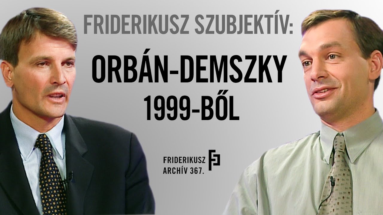 FRIDERIKUSZ SZUBJEKTÍV: Orbán, Demszky 1999-ből /// Friderikusz Archív 367.