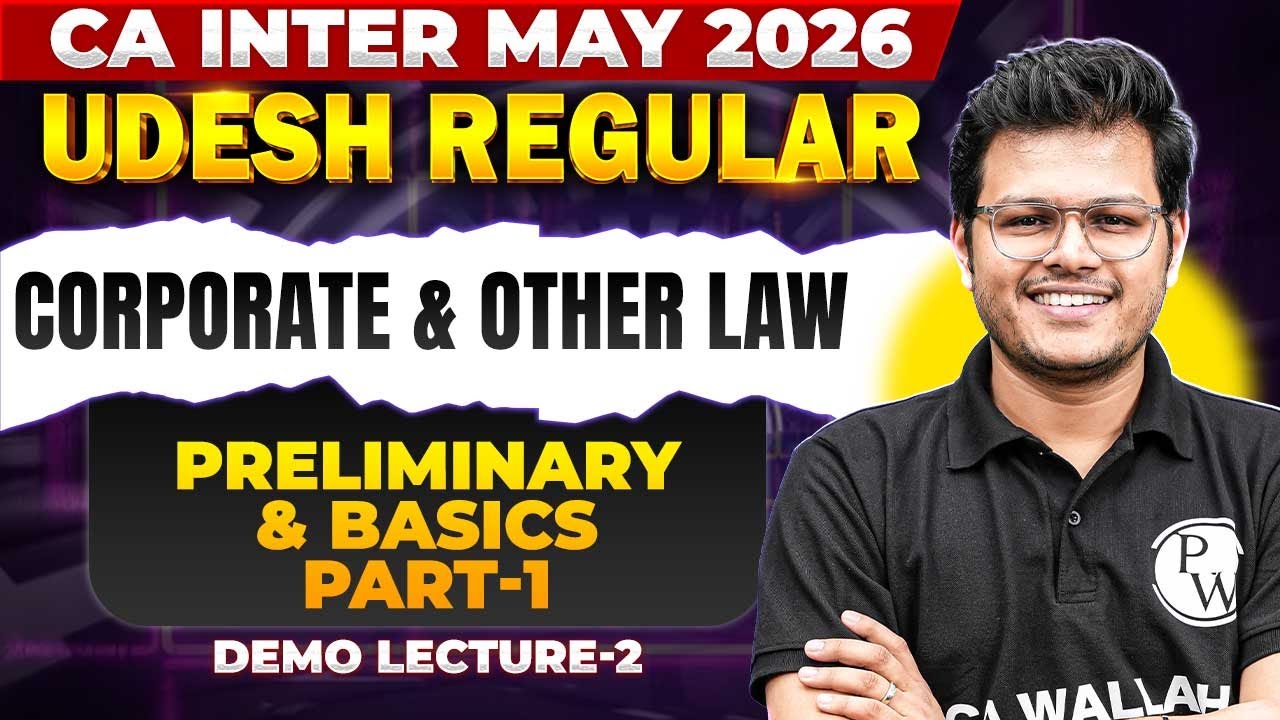 CA Inter Corporate And Other Law: Preliminary & Basics - Part 1 | Udesh Regular May 2026 Batch