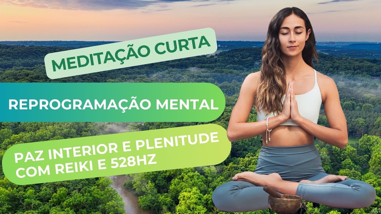 🧘‍♀️ Meditação Curta | Manhã ou Noite | Paz, Cura e Plenitude Interior com Reiki e Solfeggio 528Hz.