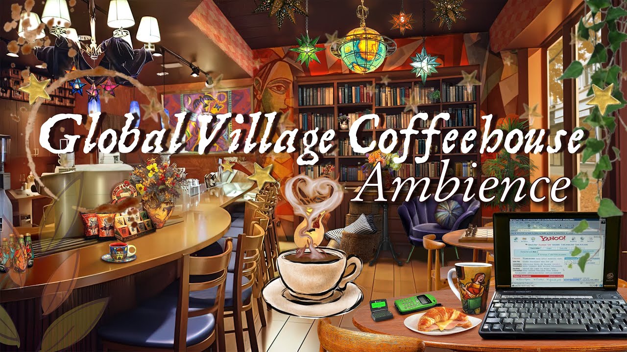 Global Village Coffeehouse Ambience‧𓍢ִ໋☕ ׂ 𓈒 ⋆30 min Playlist⋆｡♪ ₊˚♬ ﾟ.