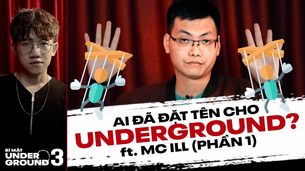 MC ILL trả lời c&acirc;u hỏi KH&Oacute; NHẤT RAP VIỆT: Ai đ&atilde; đặt t&ecirc;n cho Underground? | B&Iacute; MẬT UNDERGROUND 3 (P1)