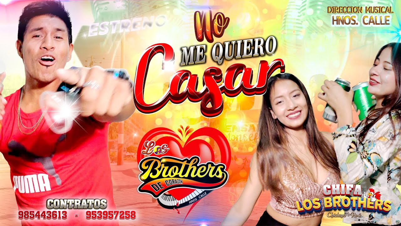 No Me Quiero Casar // Los Brother de Corazon 4K