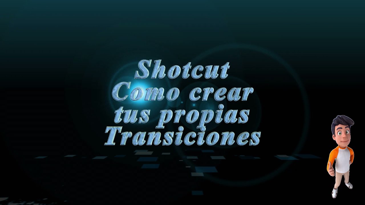 Shotcut como crear tus propias transiciones