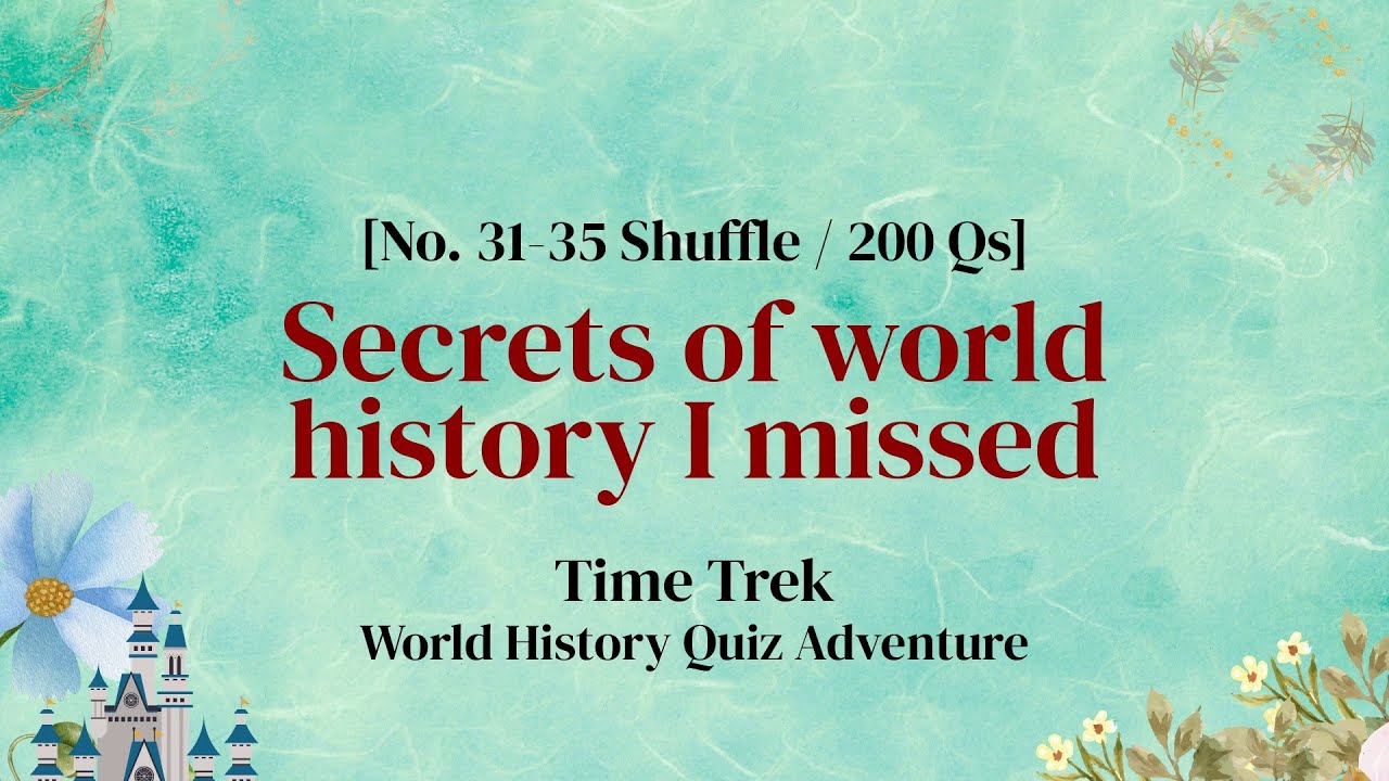 Challenge! 200 World History Questions - What's Your Score? - Ep. 31-35 Shuffle Compilation
