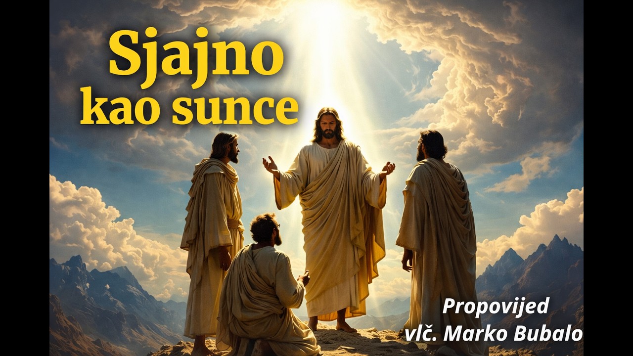 KAD LICE ZASJA KAO SUNCE-  vlč  Marko Bubalo (propovijed 01.03.2026.g)
