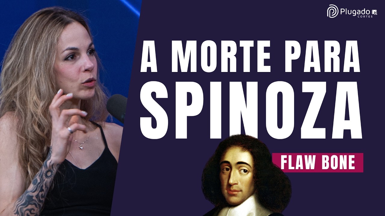 MORREU, TUDO ACABOU? - A MORTE PARA SPINOZA