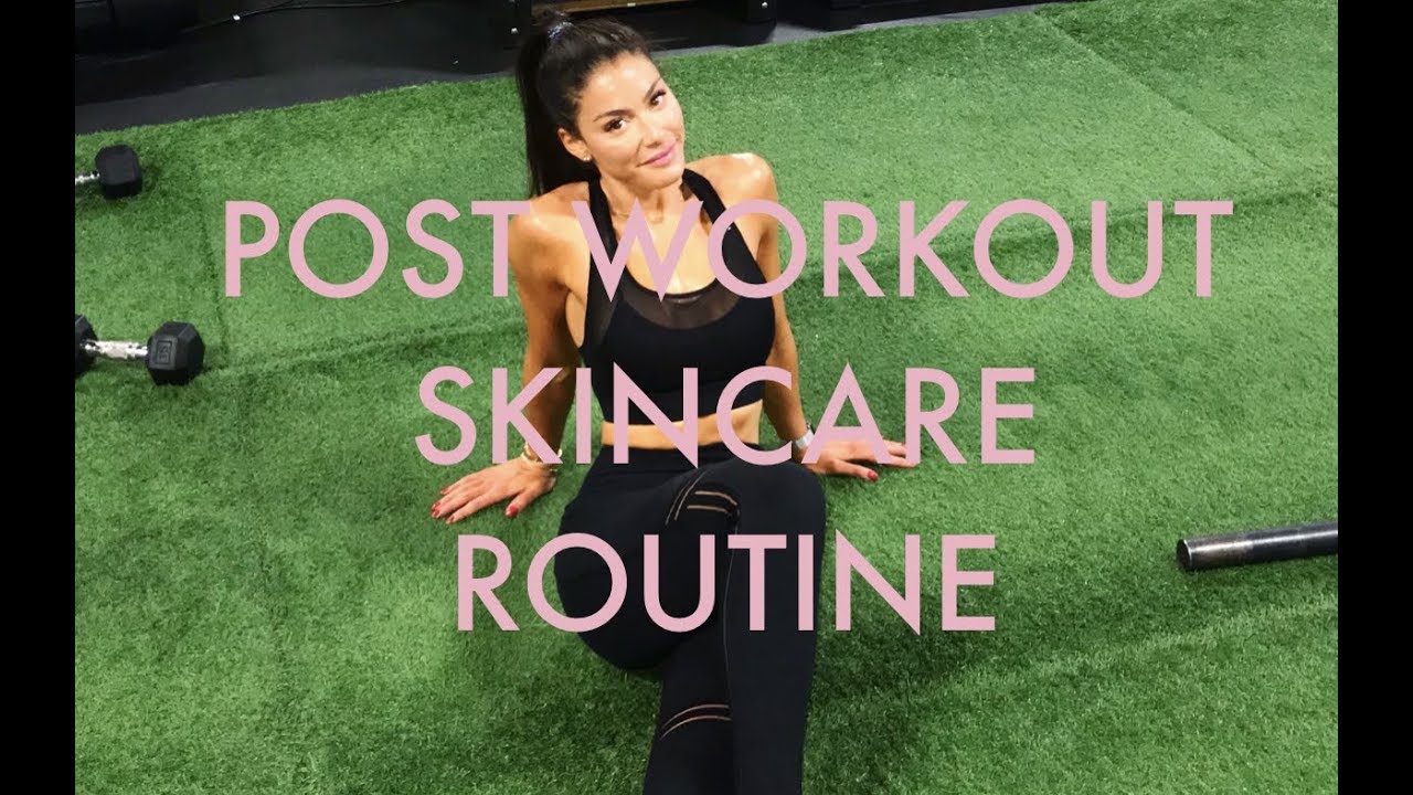 POST WORKOUT SKINCARE ROUTINE... FOR CLEAR, GLOWY SKIN!