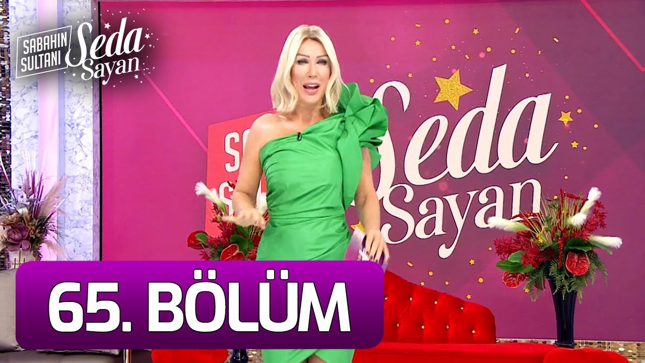 Sabahın Sultanı Seda Sayan 65. Bölüm (19 Kasım 2021 - Cuma)