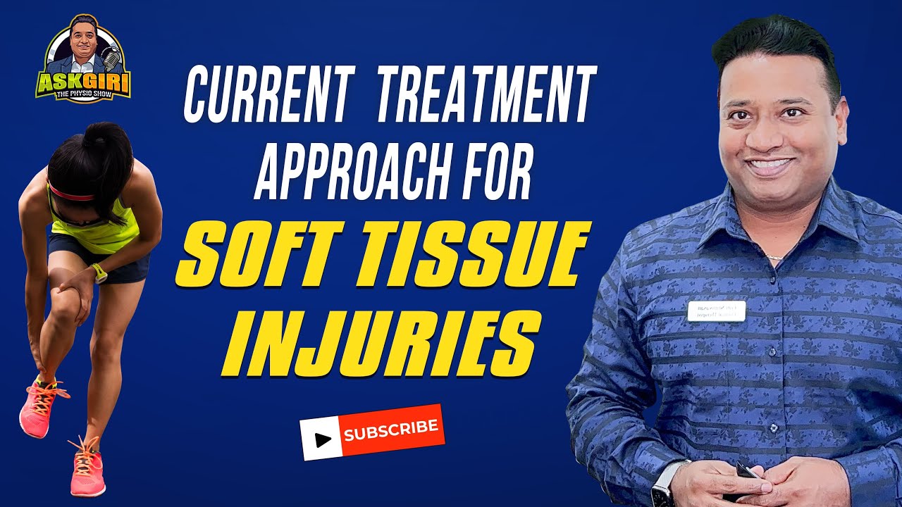 Physiotherapy Treatment for Soft Tissue Injury | ASK GIRI - THE PHYSIO SHOW