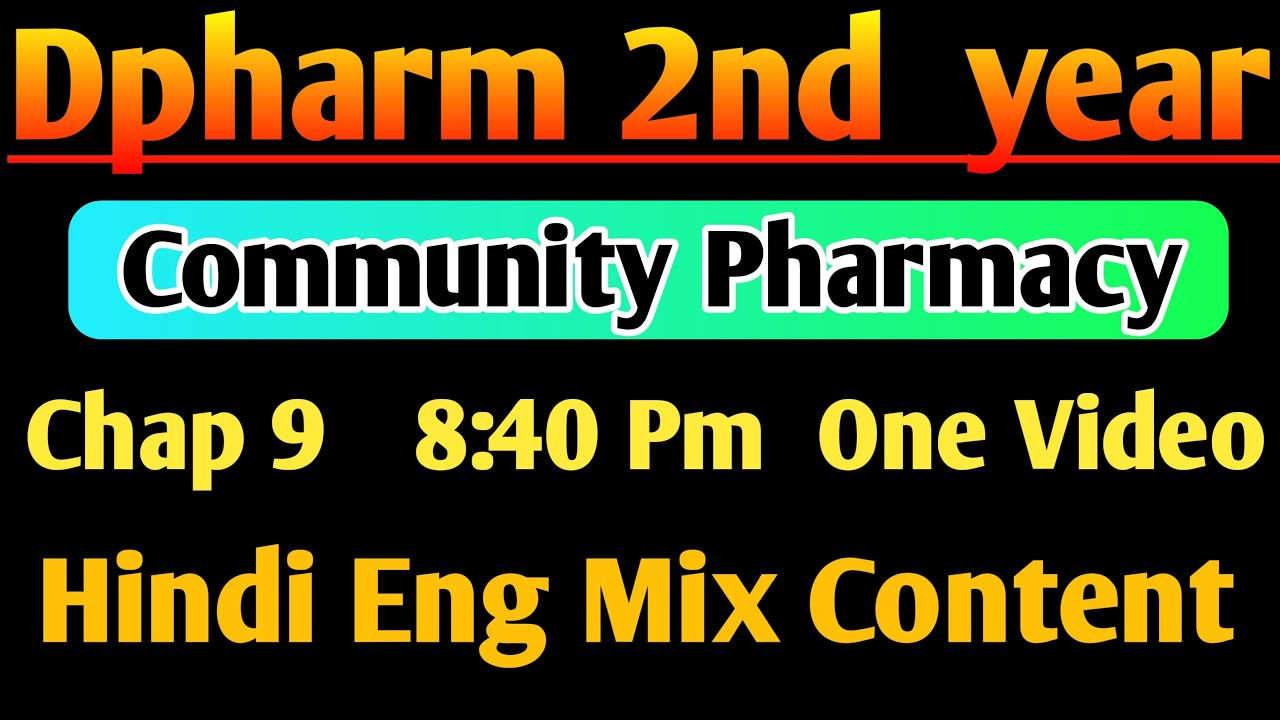 Community Pharmacy Chapter 9 in hindi|| Dpharm 2nd year in Hindi|| Top Hindi Content