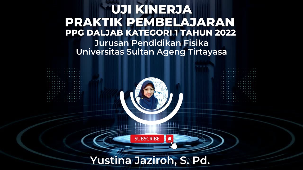 Video UKIN PPG Daljab 2022 Pendidikan Fisika Universitas Sultan Ageng Tirtayasa - PBL Hukum Pascal