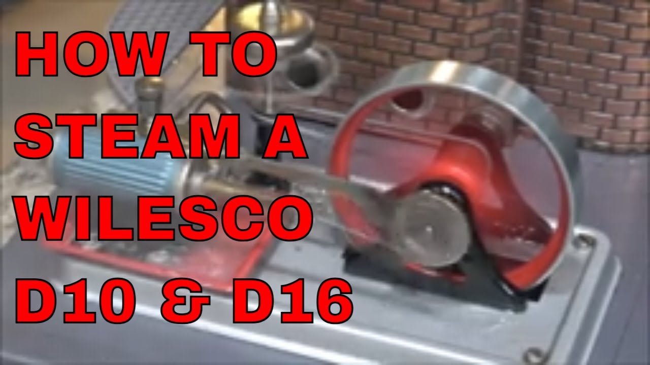 How To Steam And Oil A Wilesco D10 Live Steam Engine