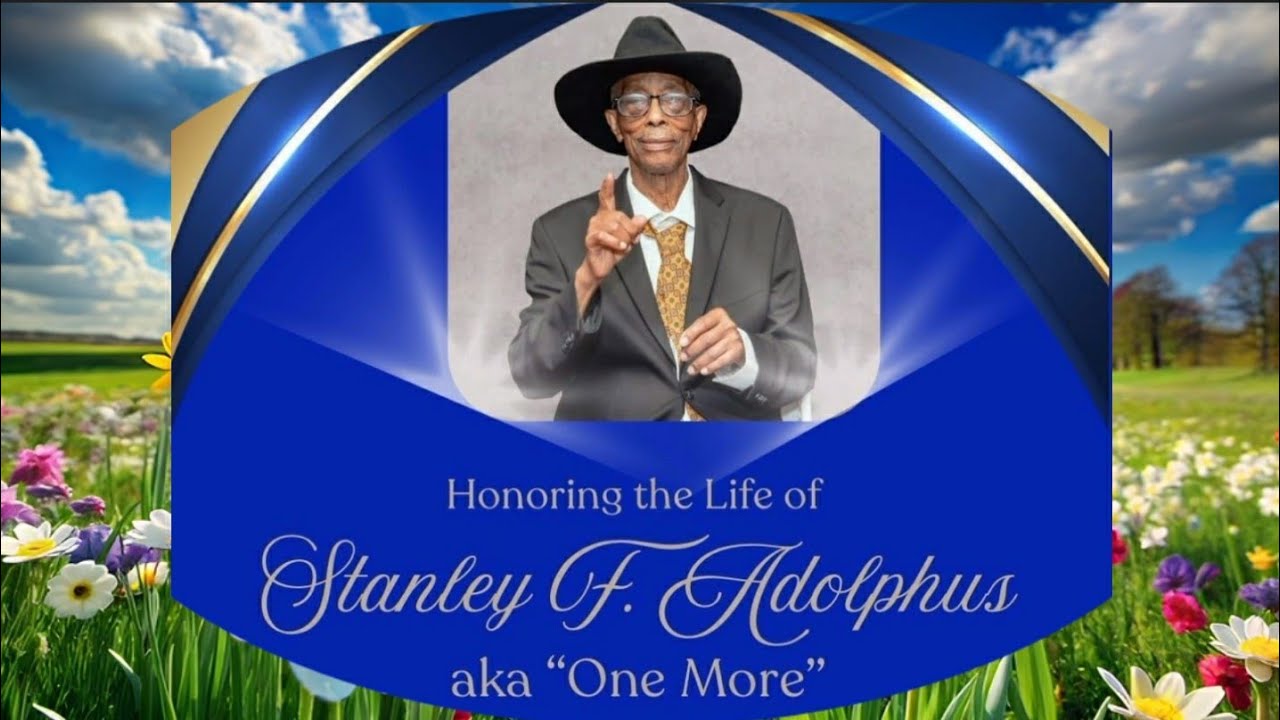Stanley F. Adolphus AKA One More Funeral & Burial Service