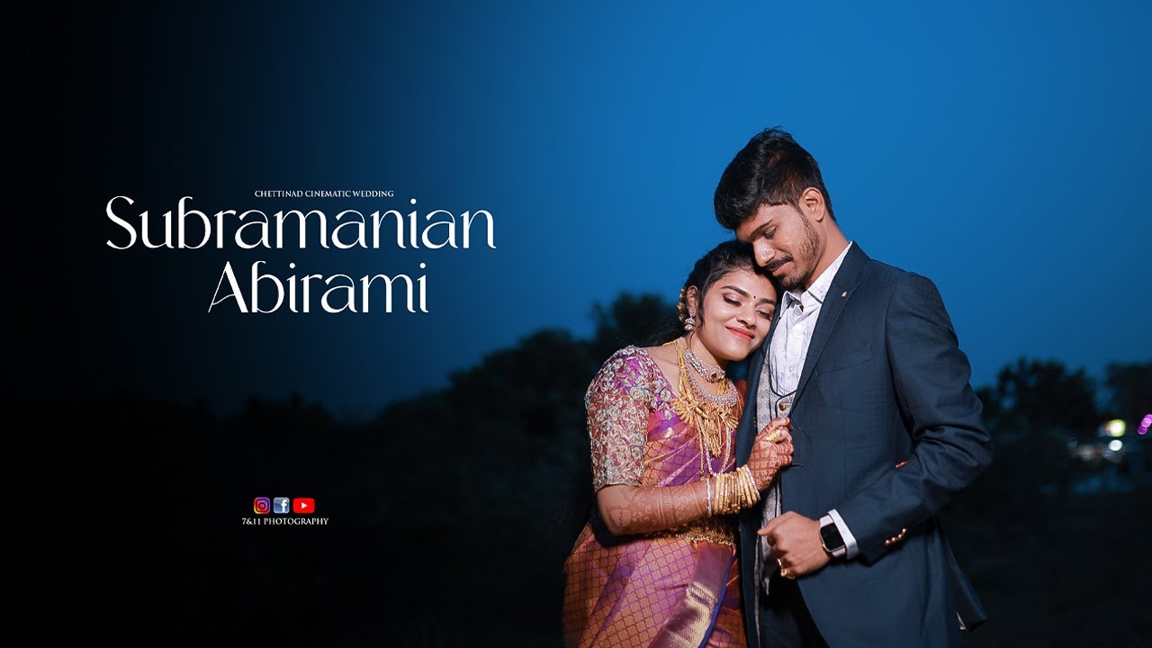 Abirami weds Subramanian  I A Chettinad Cinematic Wedding I A.Thekkoor-Karaikudi I 7&11 Photography