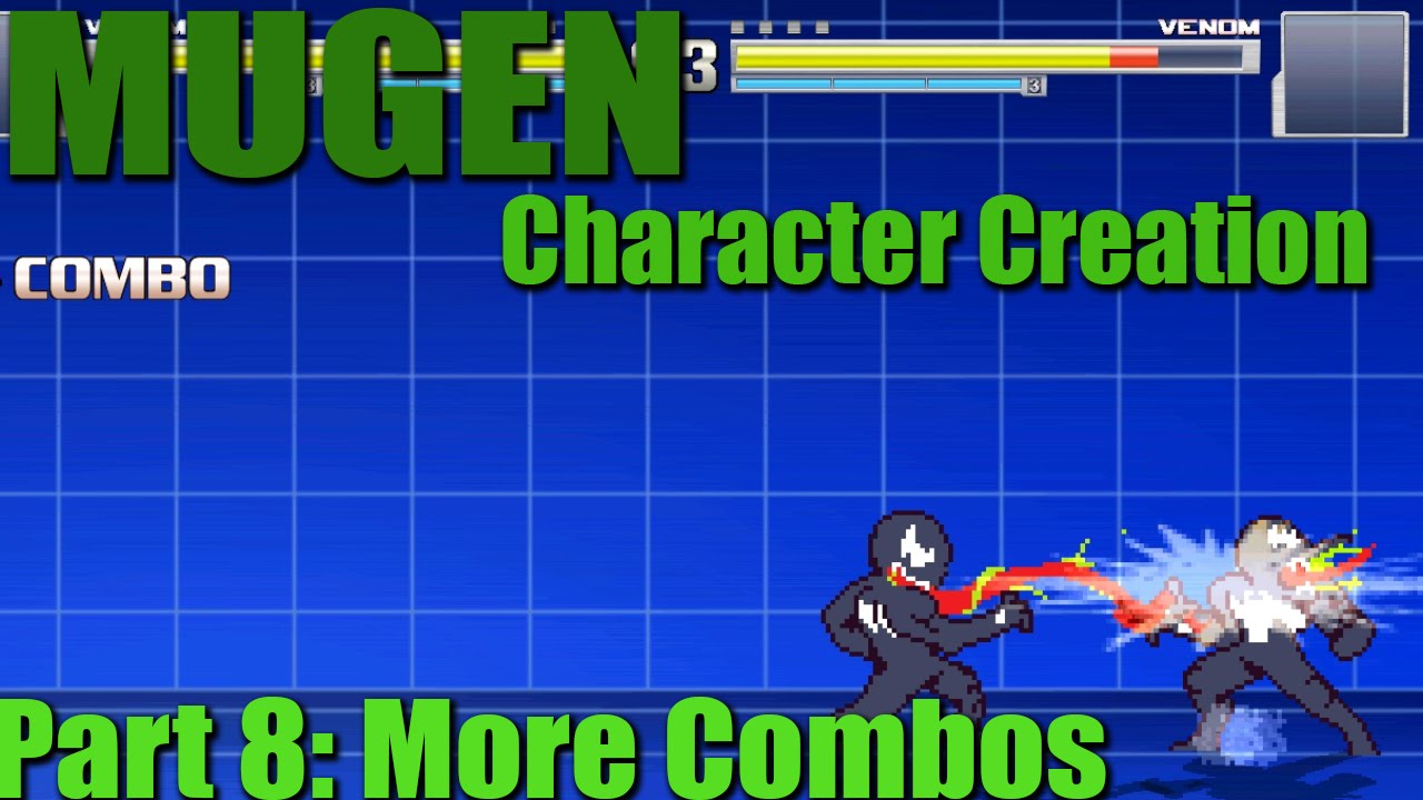 How to make a MUGEN Character Part 8: More Combos M.U.G.E.N. Character Creation Tutorial