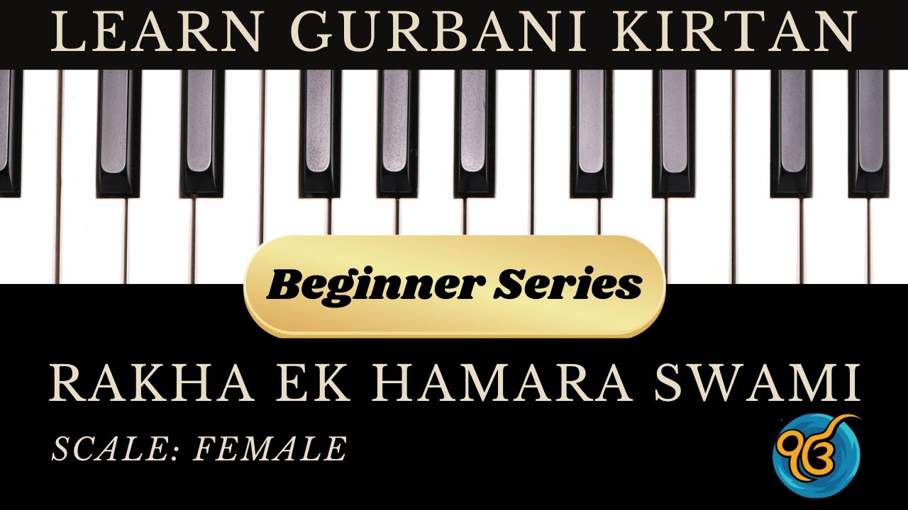 Rakha Ek Hamara Swami | Kirtan Tutorial |Beginner Series | Gurbani Outreach